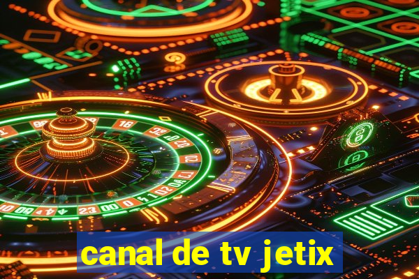 canal de tv jetix